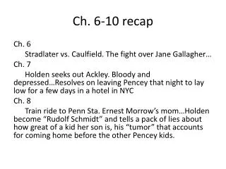 Ch. 6-10 recap