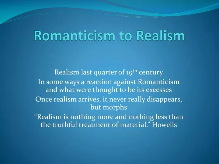 romanticism to realism