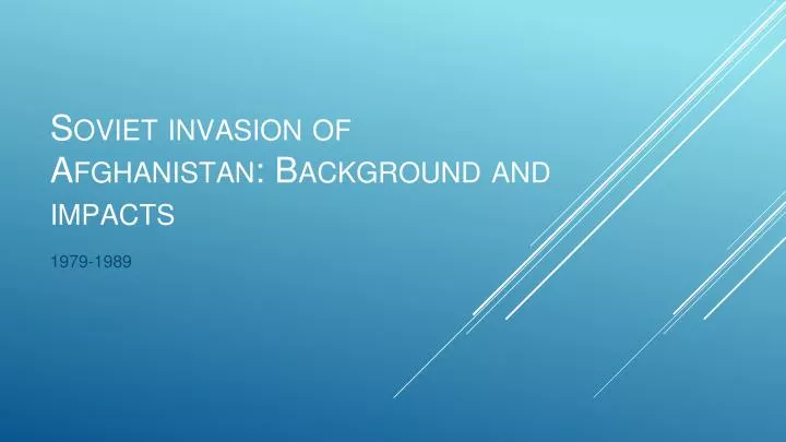 soviet invasion of afghanistan background and impacts