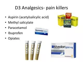 D3 Analgesics - pain killers