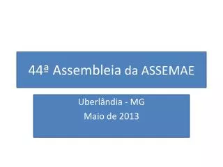 44 assembleia da assemae
