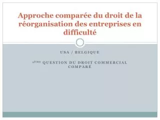 approche compar e du droit de la r organisation des entreprises en difficult