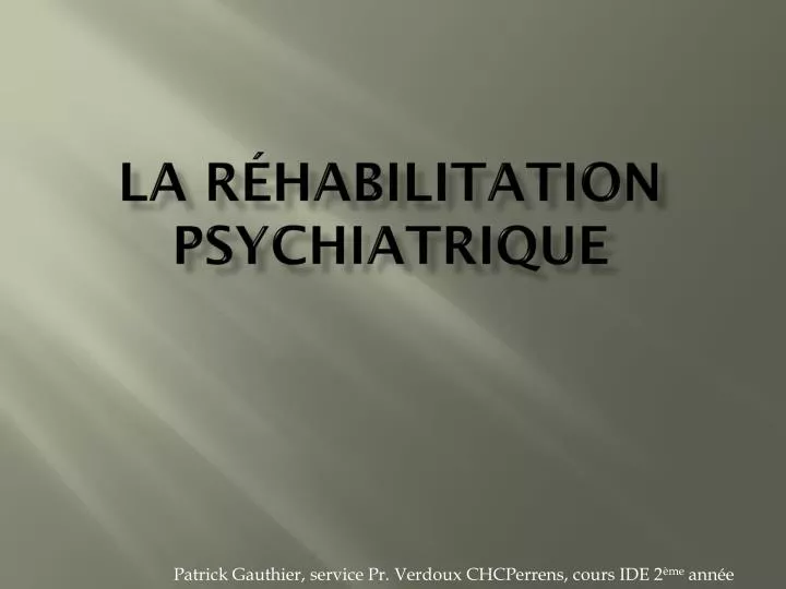 la r habilitation psychiatrique