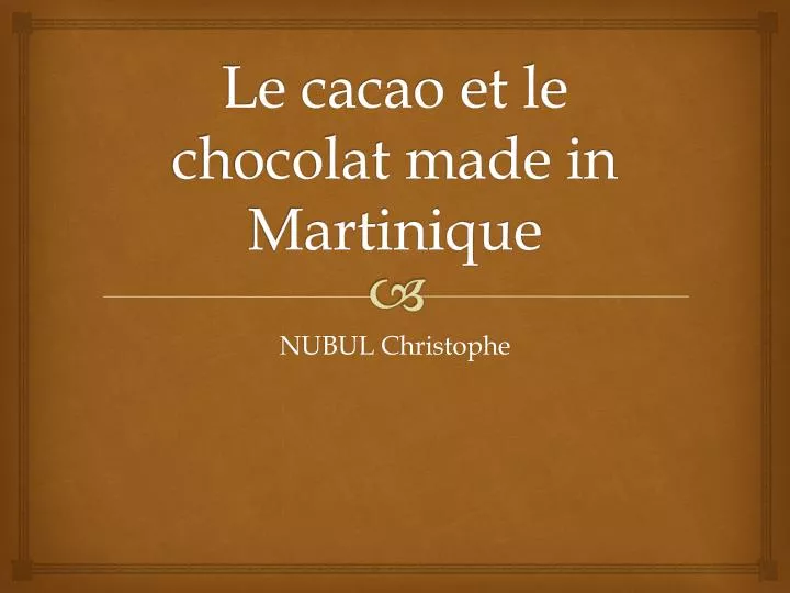 le cacao et le chocolat made in martinique