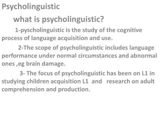 Psycholinguistic what is psycholinguistic?