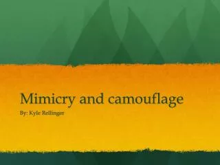 Mimicry and camouflage