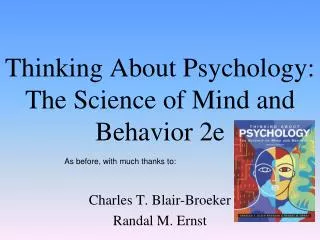 Thinking About Psychology: The Science of Mind and Behavior 2e