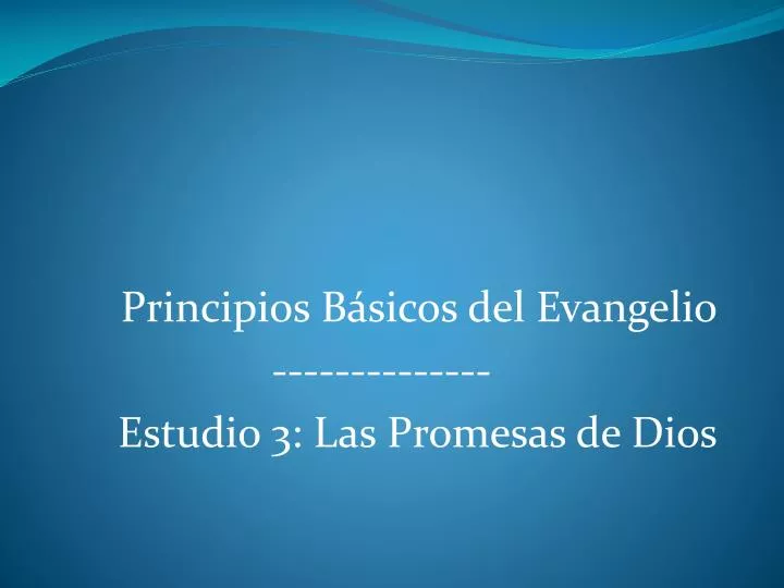 principios b sicos del evangelio estudio 3 las promesas de dios