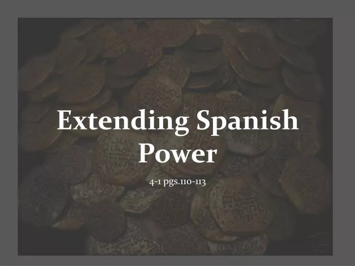 extending spanish power