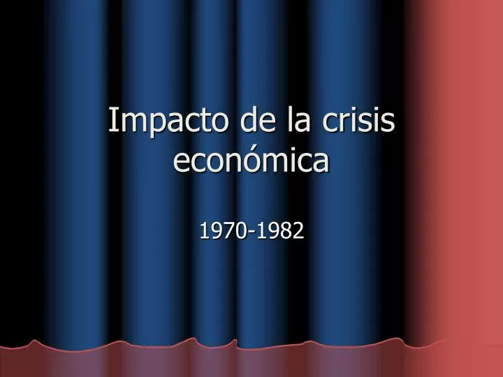 impacto de la crisis econ mica