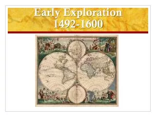 Early Exploration 1492-1600