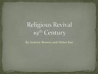 Religious Revival 19 th Century