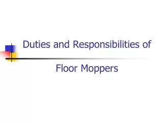 Duties and Responsibilities of Floor Moppers
