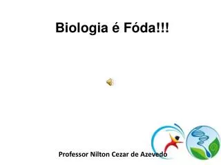 Biologia é Fóda !!!