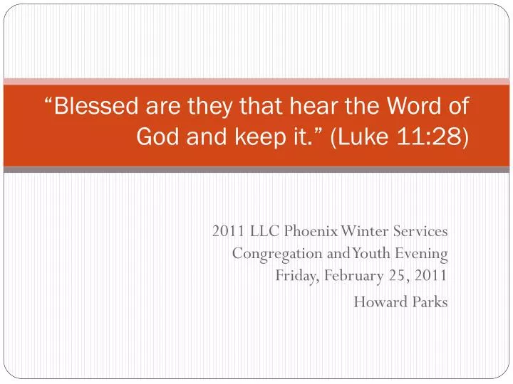 blessed are they that hear the word of god and keep it luke 11 28