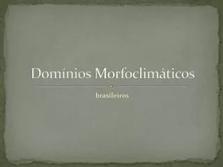 dom nios morfoclim ticos