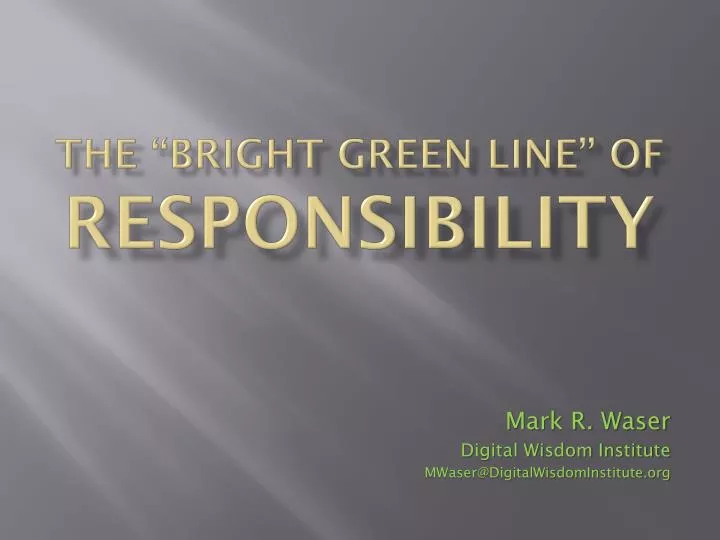 the bright green line of responsibility