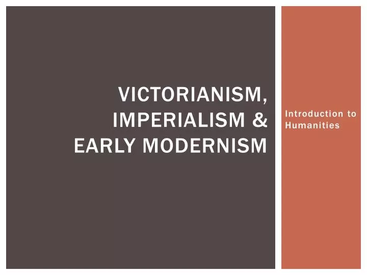 victorianism imperialism early modernism