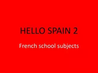 HELLO SPAIN 2