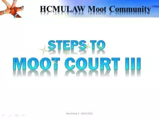 STEPS TO MOOT COURT III