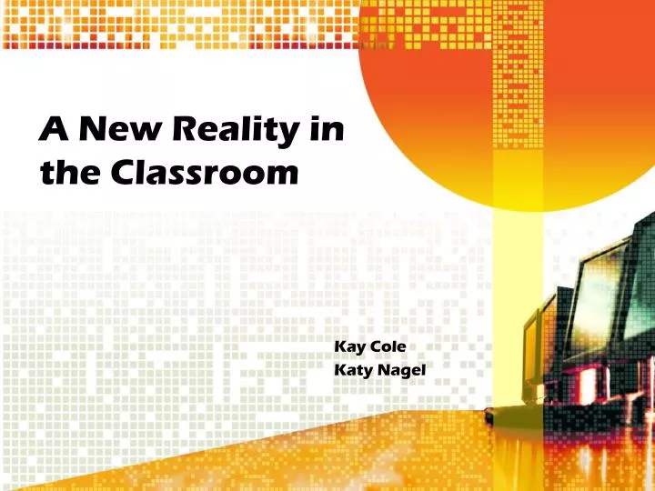 a new reality in the classroom
