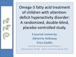 A journal review by: Adrienne Holloway Erica Gaddis Nutrition Assessment and Therapy 2