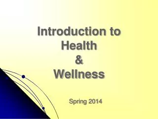 Introduction to Health &amp; Wellness