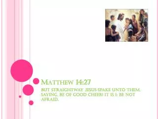 Matthew 14:27