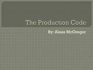 The Production Code