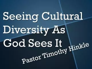 Seeing Cultural Diversity As God Sees It