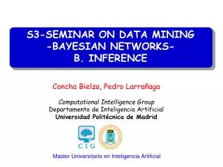 S3-SEMINAR ON DATA MINING -BAYESIAN NETWORKS- B. INFERENCE