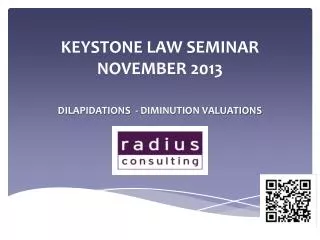 KEYSTONE LAW SEMINAR NOVEMBER 2013 DILAPIDATIONS - DIMINUTION VALUATIONS