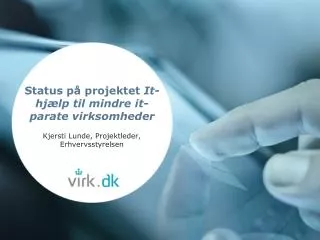 Status på projektet It-hjælp til mindre it-parate virksomheder