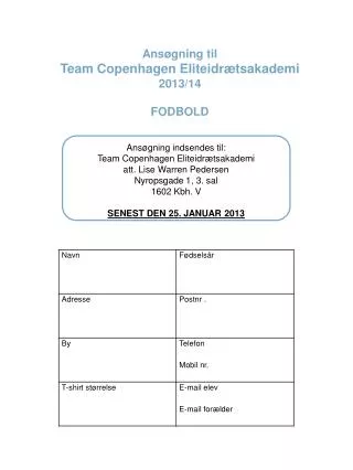 Ansøgning til Team Copenhagen Eliteidrætsakademi 2013/14 FODBOLD