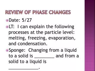 Review of Phase Changes