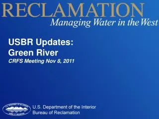 USBR Updates: Green River CRFS Meeting Nov 8, 2011