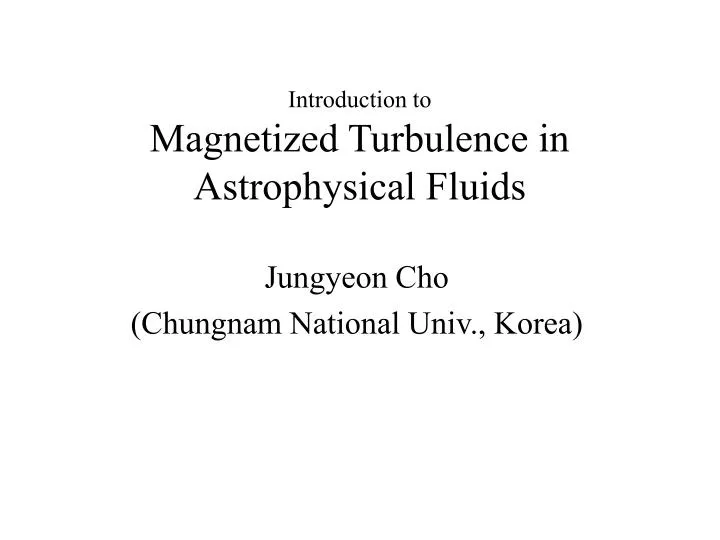 introduction to magnetized turbulence in astrophysical f luids