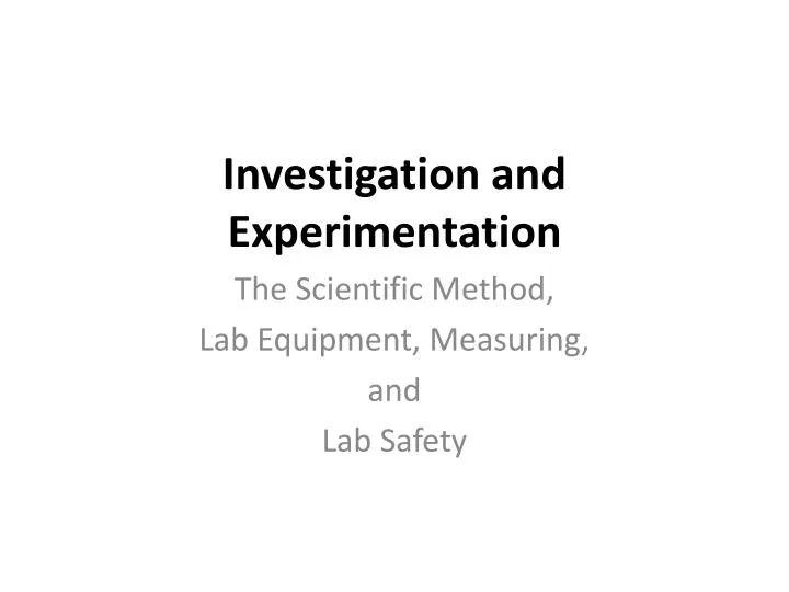 investigation and experimentation