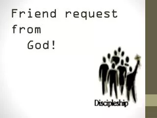 Friend request from 				God!