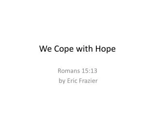 We Cope with Hope