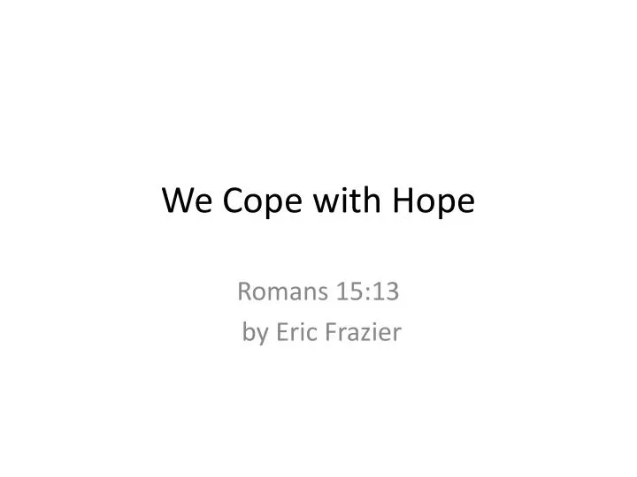 we cope with hope