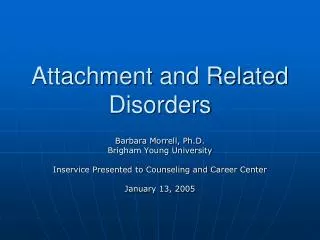 Attachment and Related Disorders