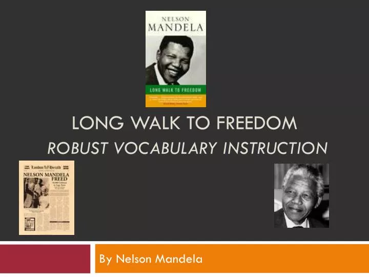 long walk to freedom robust vocabulary instruction