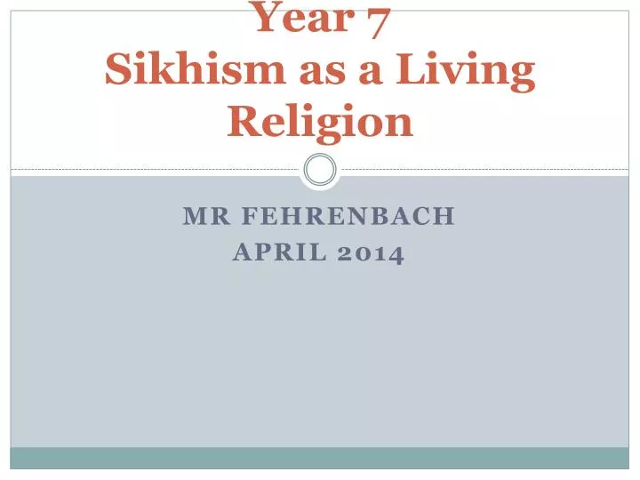year 7 sikhism as a living religion