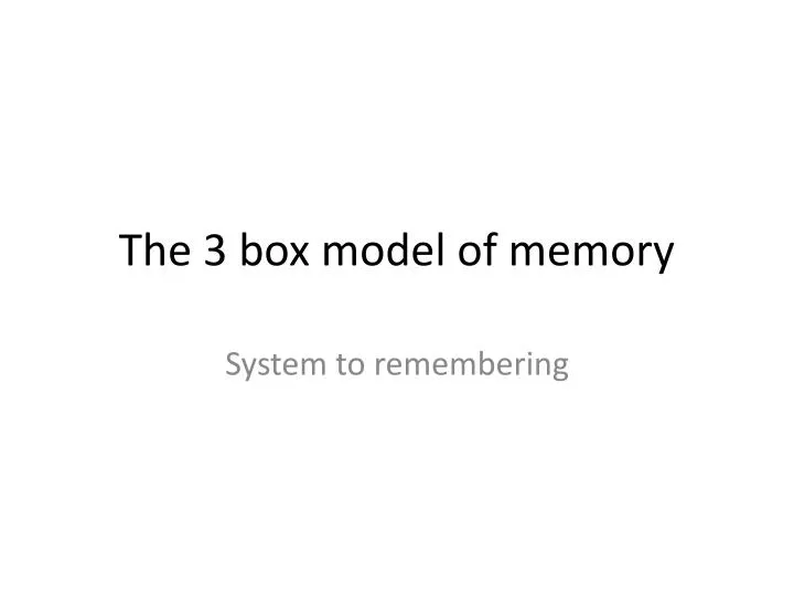 the 3 box model of memory