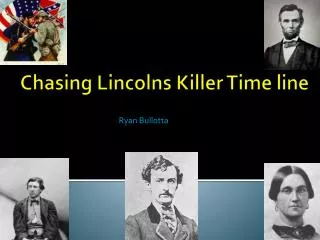 Chasing Lincolns Killer Time line
