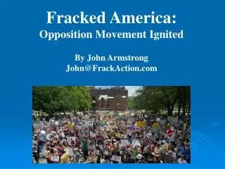 Fracked America: Opposition Movement Ignited