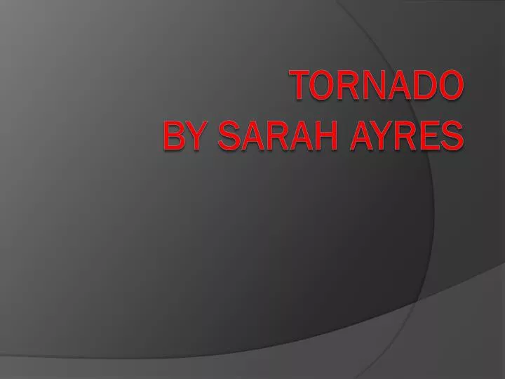 tornado by sarah ayres
