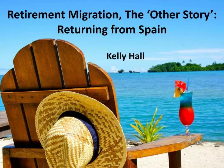 retirement migration the other story returning from spain