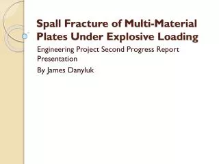 Spall Fracture of Multi-Material Plates Under Explosive Loading